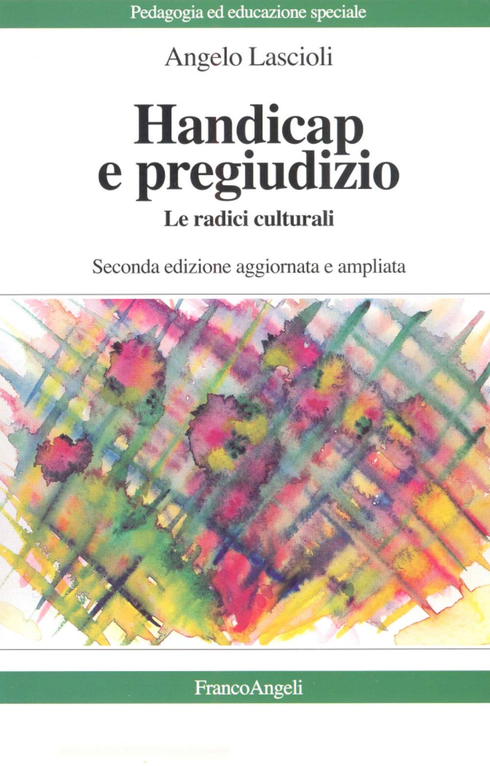 Handicap e pregiudizio. Le radici culturali (Pedagogia e educazione speciale) Books