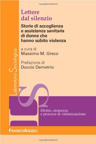 Lettere dal silenzio. Storie di accoglienza e assistenza sanitaria di donne che hanno subito violenza Psychology