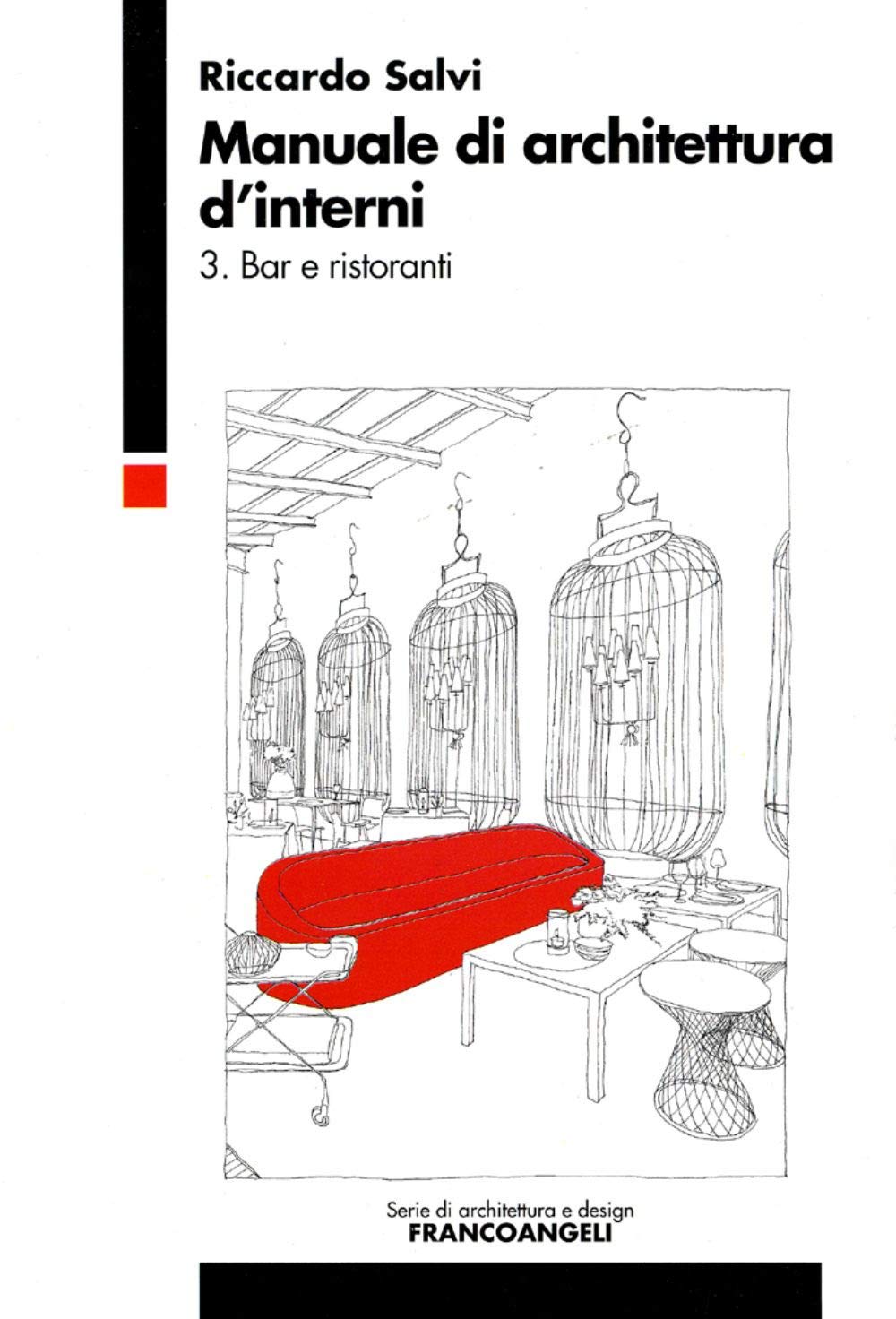 Manuale di architettura d'interni. Bar e ristoranti (Vol. 3) book