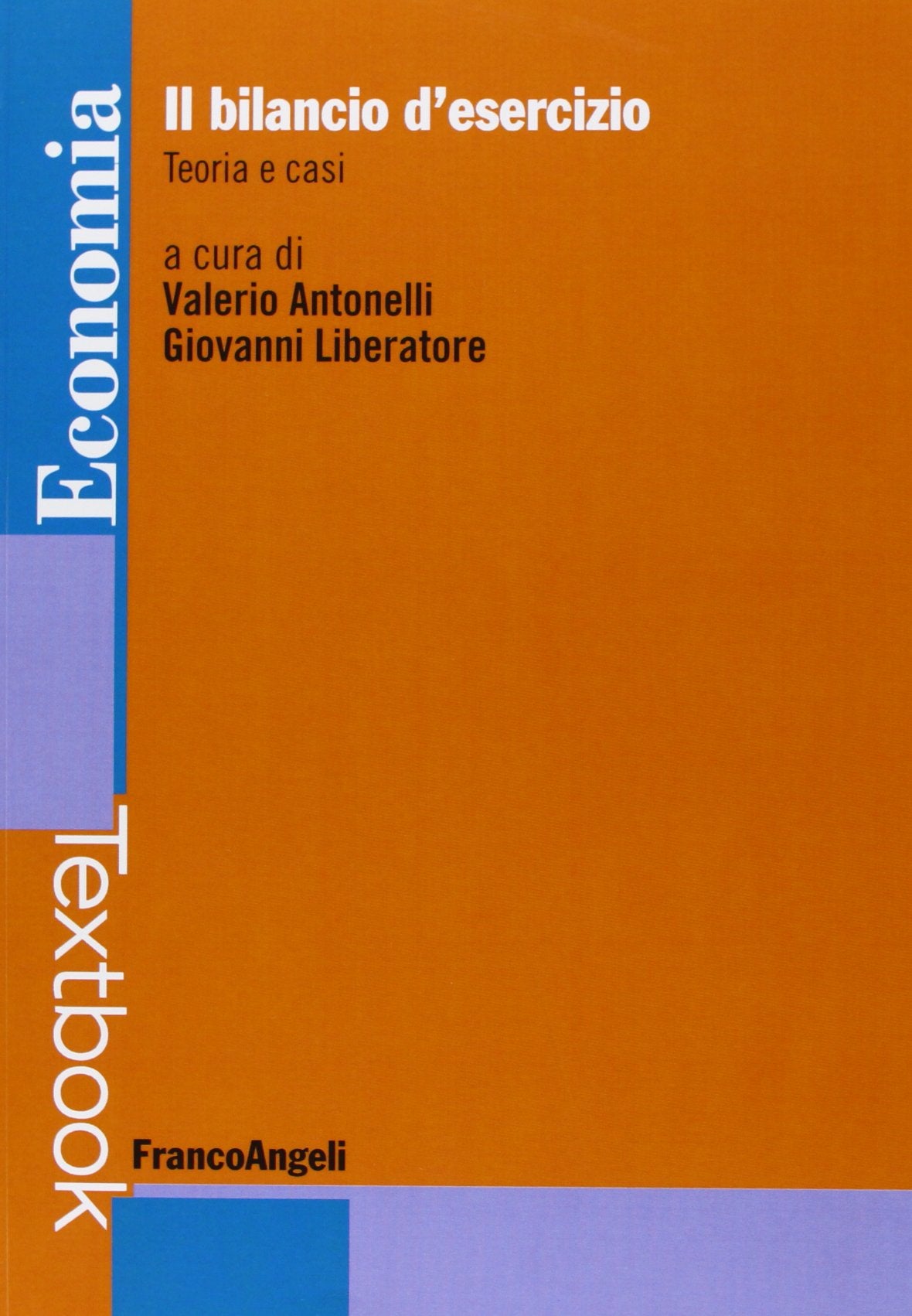 Il bilancio d'esercizio. Teoria e casi (Economia - Textbook) Law