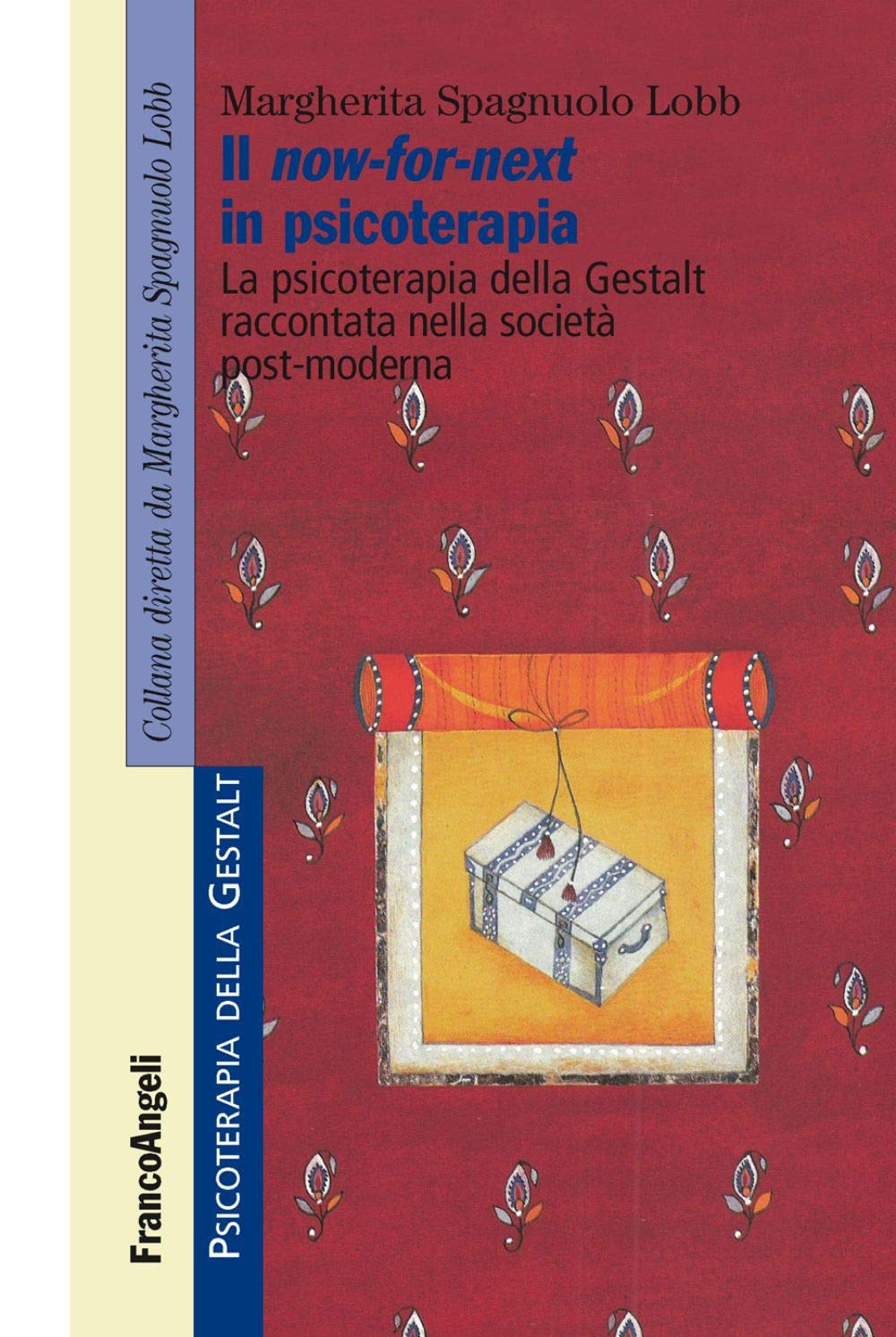Il now-for-next in psicoterapia. La psicoterapia della Gestalt raccontata nella società post-moderna Medicine