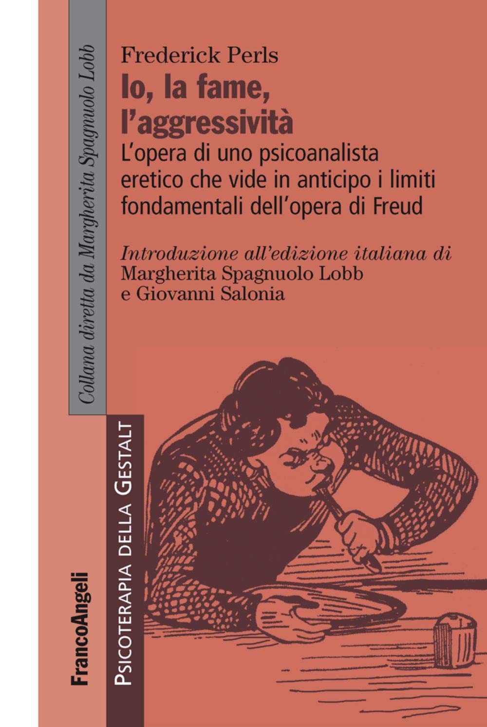 L'io, la fame, l'aggressività. L'opera di uno psicoanalista eretico che vide in anticipo i limiti fondamentali dell'opera di Freud Psychology