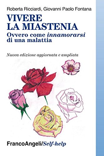Vivere la miastenia. Ovvero come innamorarsi di una malattia book