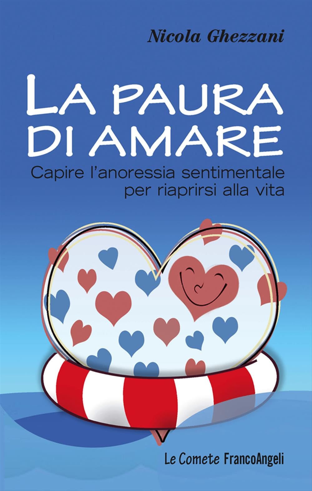 La paura di amare. Capire l'anoressia sentimentale per riaprirsi alla vita book
