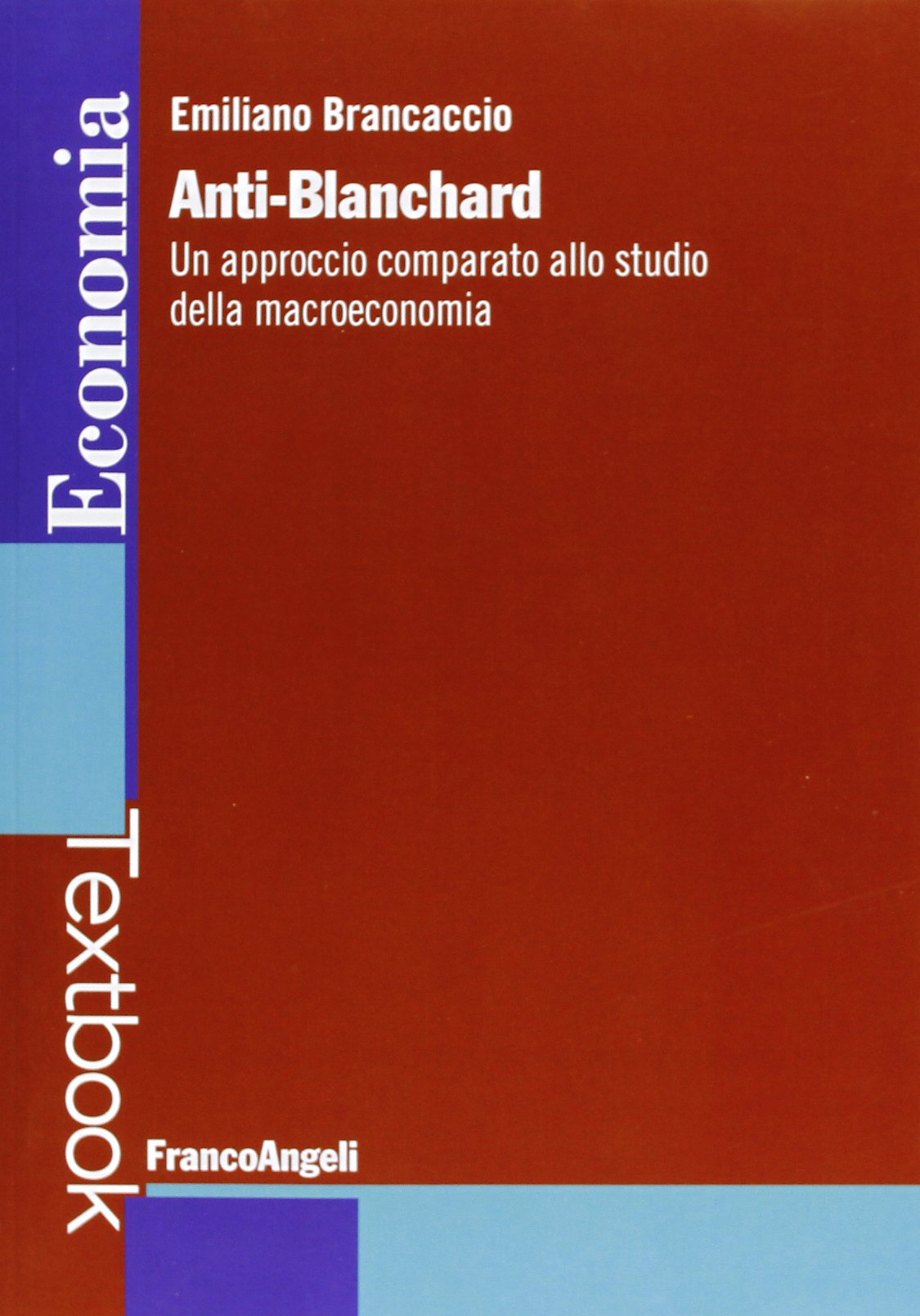 Anti-Blanchard. Un approccio comparato allo studio della macroeconomia book