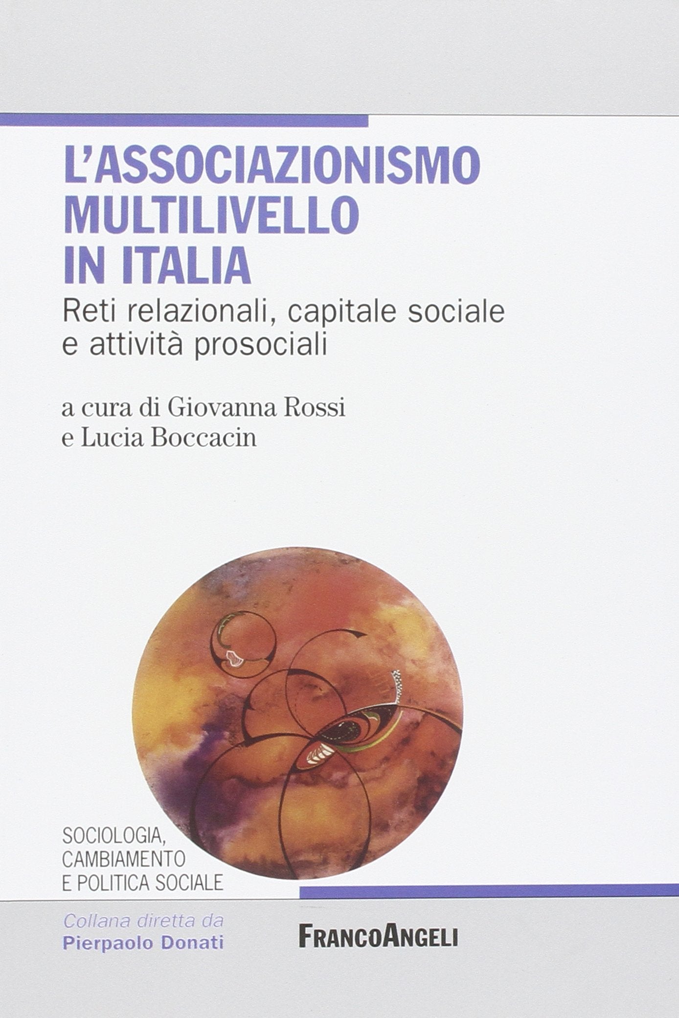 L'associazionismo multilivello in Italia. Reti relazionali, capitale sociale e attività prosociali book