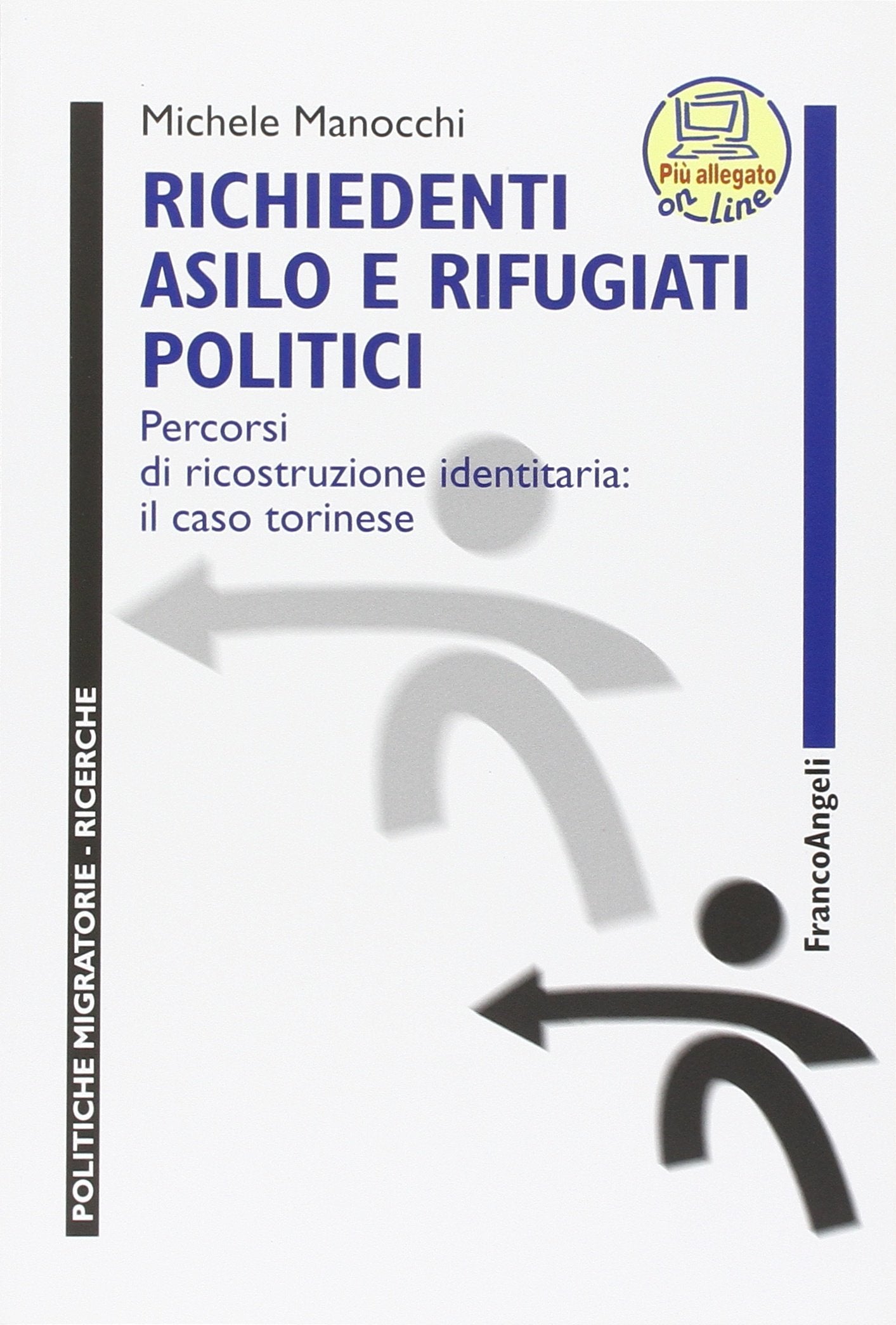 Richiedenti asilo e rifugiati politici. Percorsi di ricostruzione identitaria: il caso torinese book