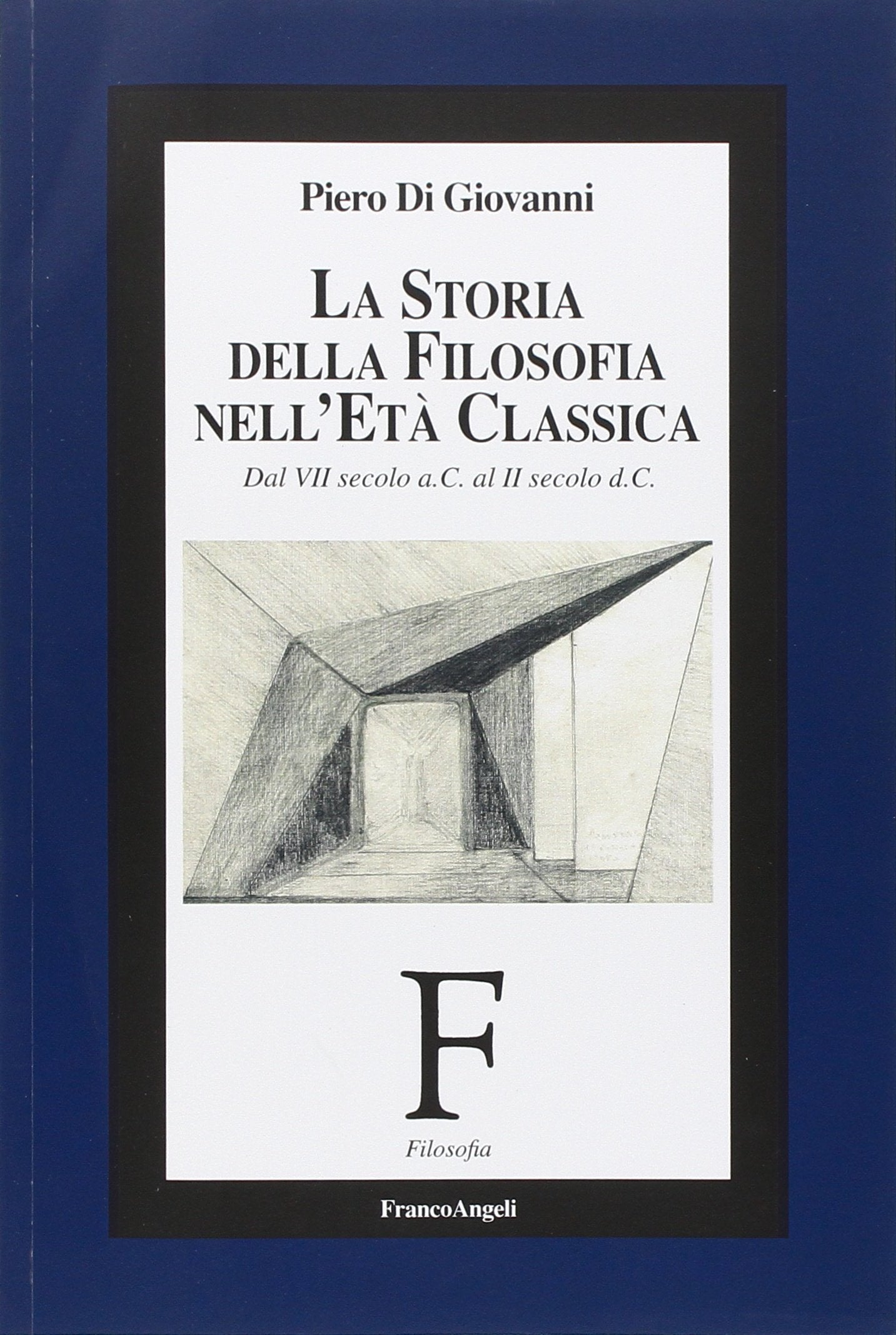 La storia della filosofia nell'età classica. Dal VII secolo a. C. al II secolo d. C. book