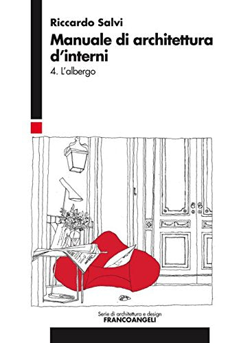 Manuale di architettura d'interni. L'albergo (Vol. 4) book