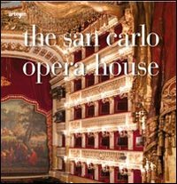 The San Carlo opera house. Ediz. illustrata book