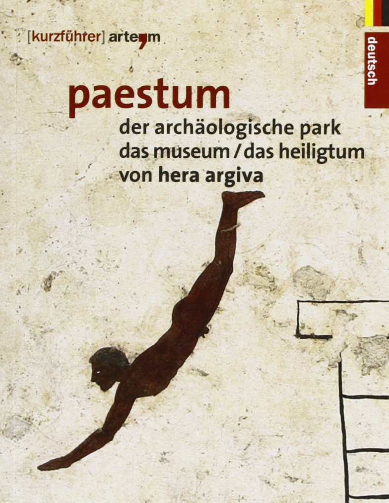 Paestum. Der archäologische park. Das museum. Das heiligtum von Hera Argiva (Guida breve) Leisure, Home & Garden