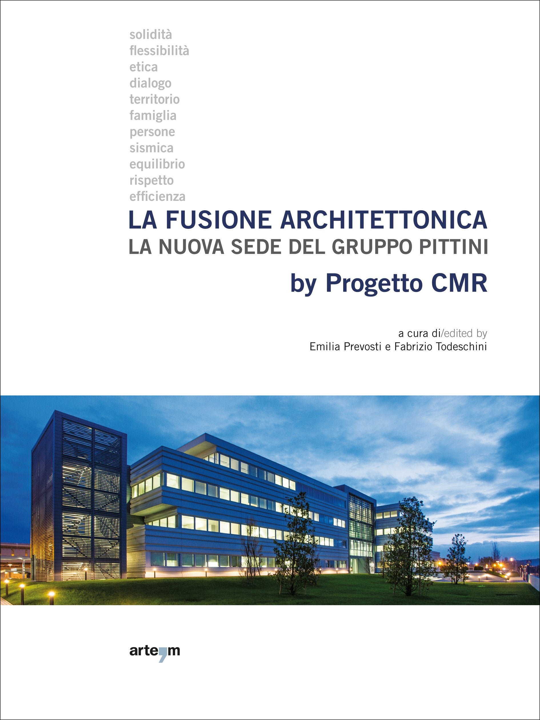 La fusione architettonica. La nuova sede del gruppo Pittini. By Progetto Cmr (Architettura) Architecture