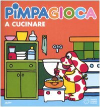 La Pimpa Books: Pimpa Gioca a Cucinare Con Finestrelle book