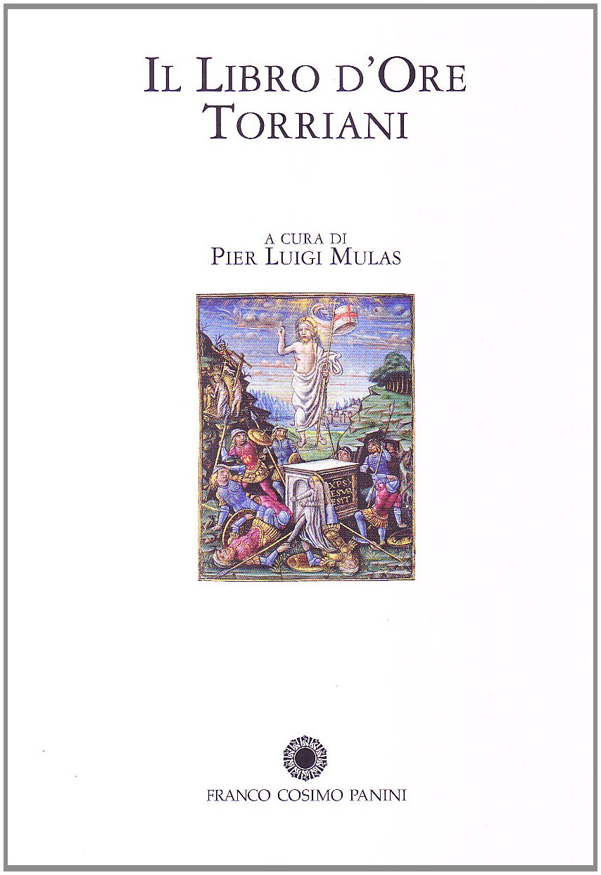 Il libro d'ore Torriani. Ediz. illustrata book
