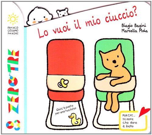 Lo vuoi il mio ciuccio? Ediz. illustrata (Zerotre) Parents & Children