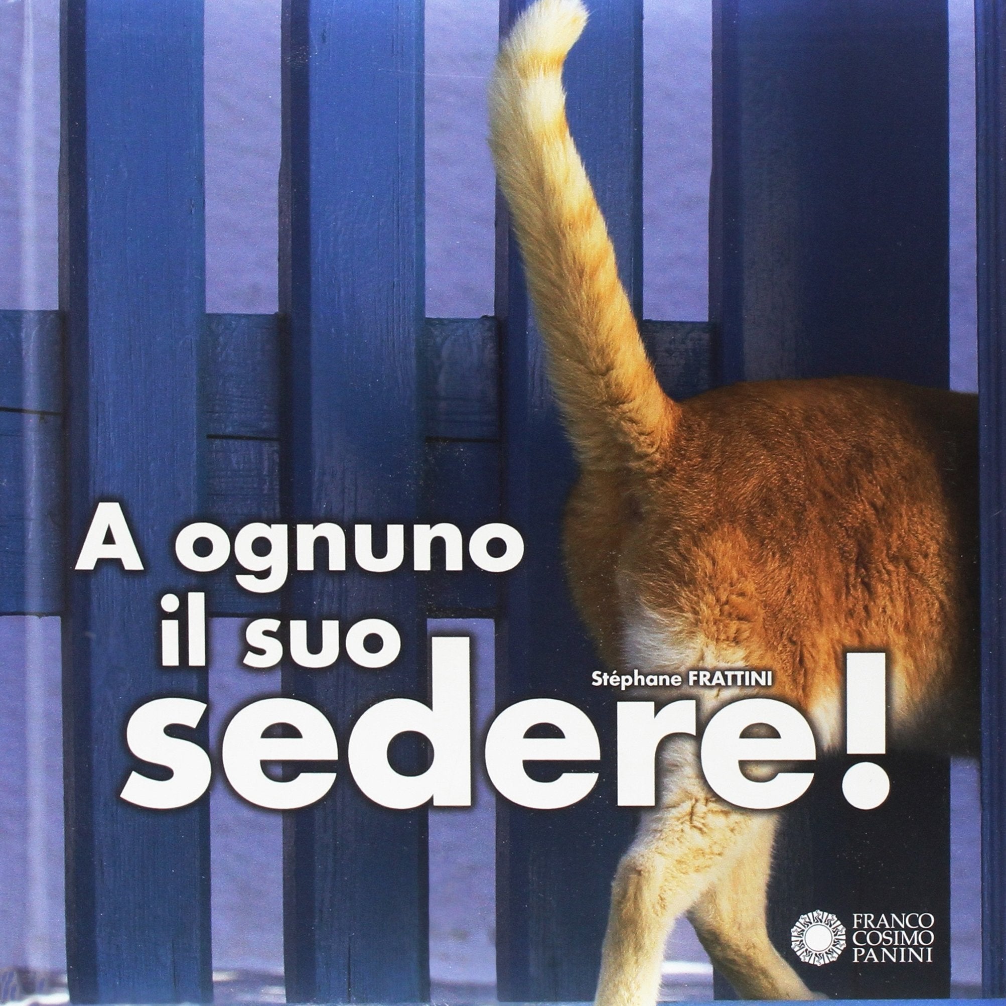 A ognuno il suo sedere! Ediz. illustrata book