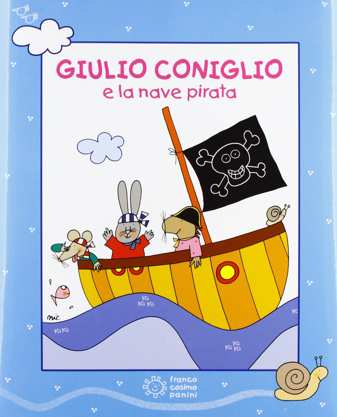 Giulio Coniglio e la nave pirata. Con videolibro Children's books
