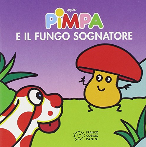 La Pimpa books: Pimpa e il fungo sognatore book