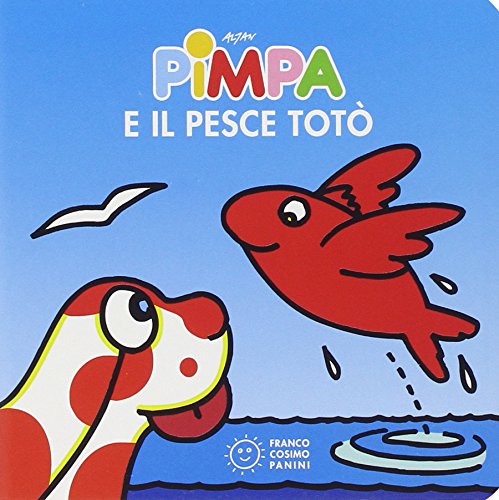 Pimpa e il pesce Totò: Pimpa E Il Pesce Toto (Piccole storie) Contemporary literature