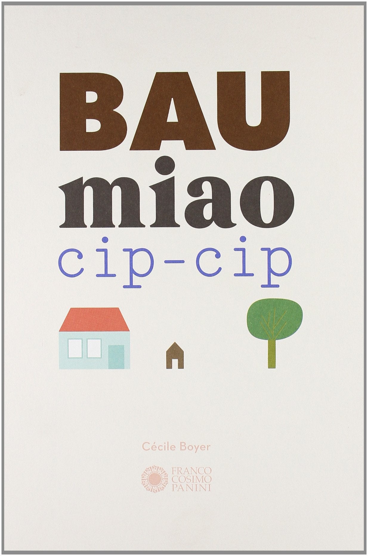 Bau miao cip-cip. Ediz. illustrata book