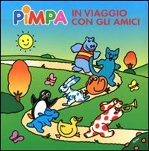 La Pimpa Books: Pimpa UN Viaggio Con Gli Amici book