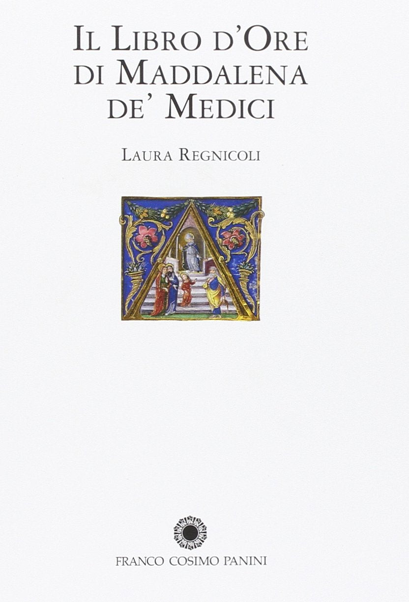 Il libro d'Ore di Maddalena de' Medici. Ediz. illustrata book