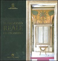 Il Palazzo Reale di Palermo. Ediz. illustrata book