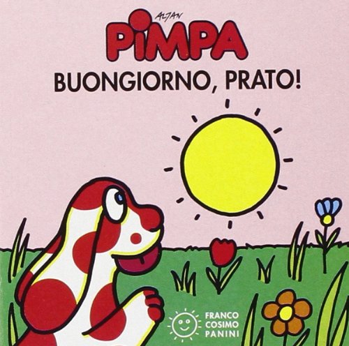 La Pimpa Books: Buongiorno, Prato! (Mini cubetti) Contemporary literature