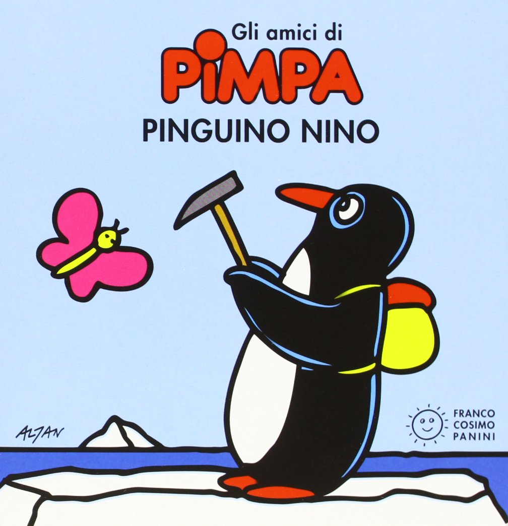Pinguino Nino. Gli amici di Pimpa: Pinguino Nino- Amici DI Pimpa (Piccole storie) Contemporary literature