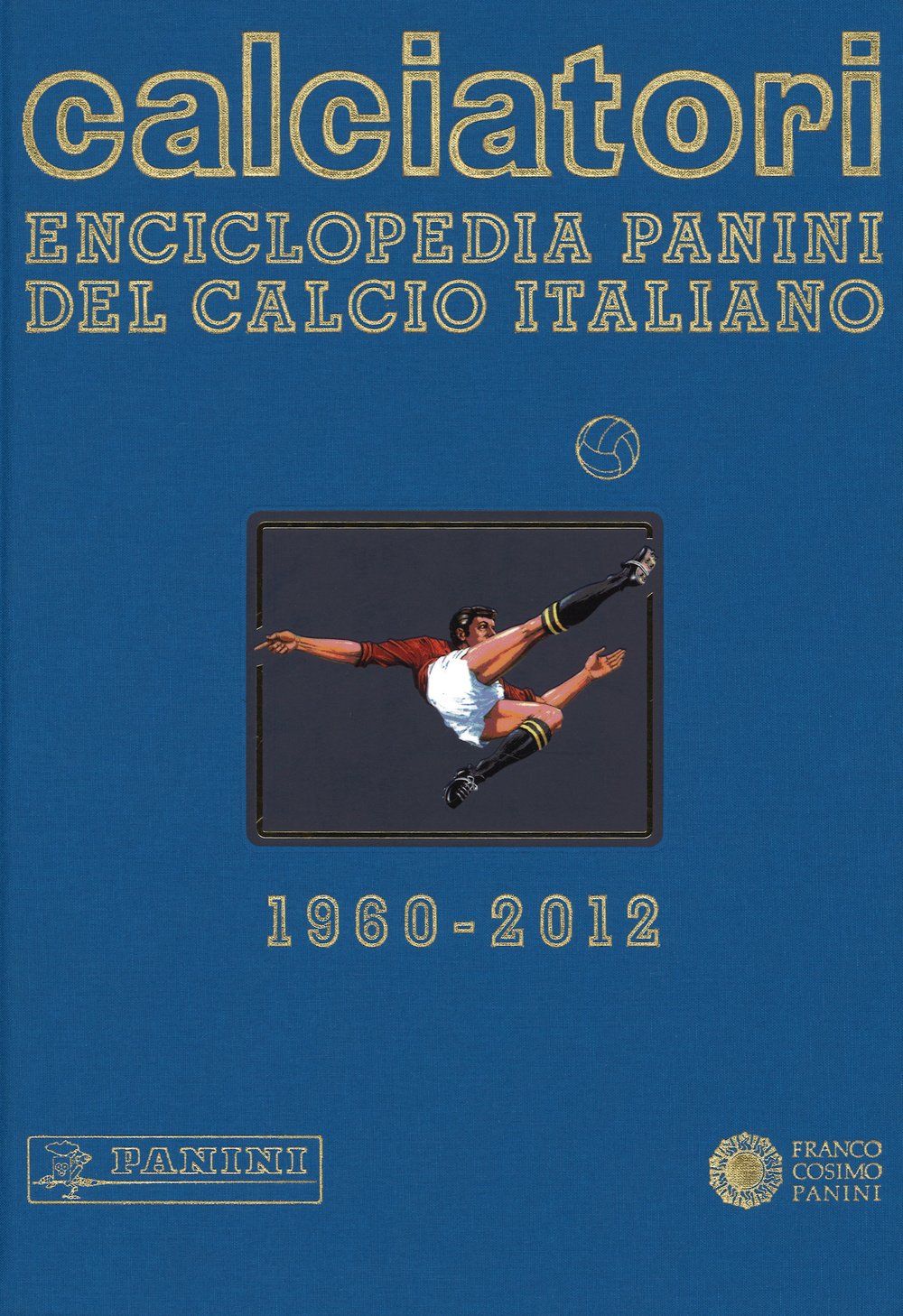 Calciatori. Enciclopedia Panini del calcio italiano. Con Indice. 2010-2012 (Vol. 14) book
