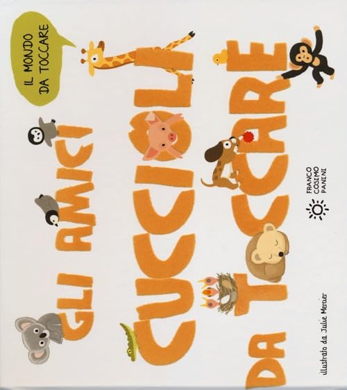 Gli amici cuccioli da toccare. Ediz. illustrata book
