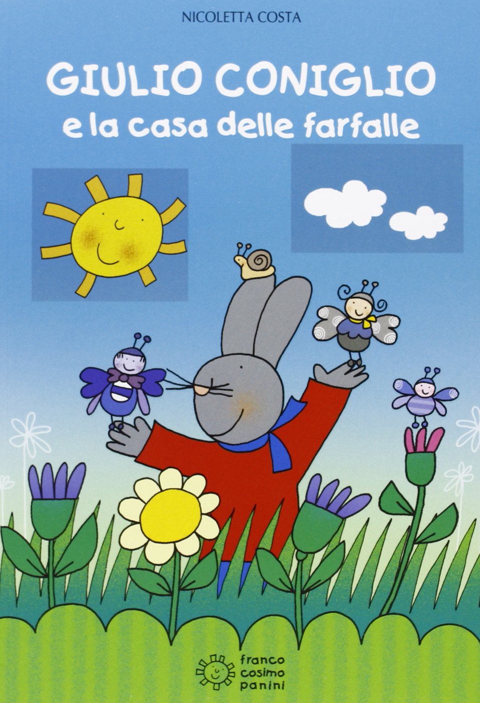 Giulio Coniglio: Giulio Coniglio e la casa delle farfalle (Le due lune a colori) Contemporary literature