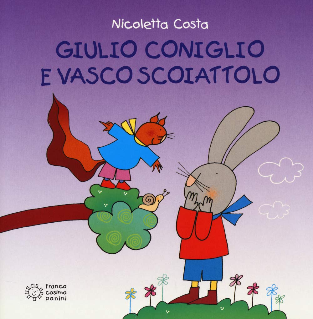 Giulio Coniglio: Giulio Coniglio e Vasco scoiattolo book