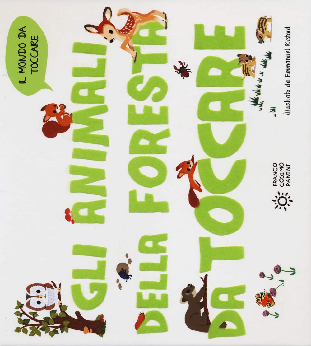 Gli animali della foresta da toccare. Ediz. illustrata book