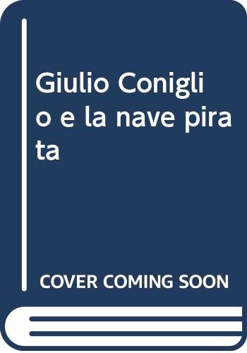 Giulio Coniglio e la nave pirata. Ediz. a colori. Con DVD video book
