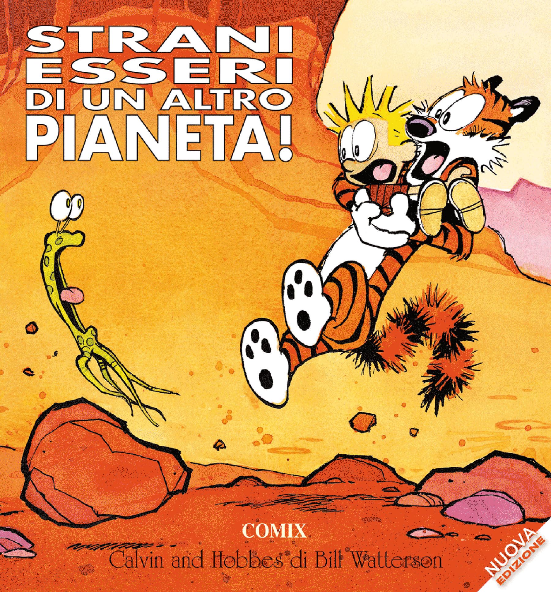 Strani esseri di un altro pianeta! Calvin & Hobbes. Ediz. a colori book