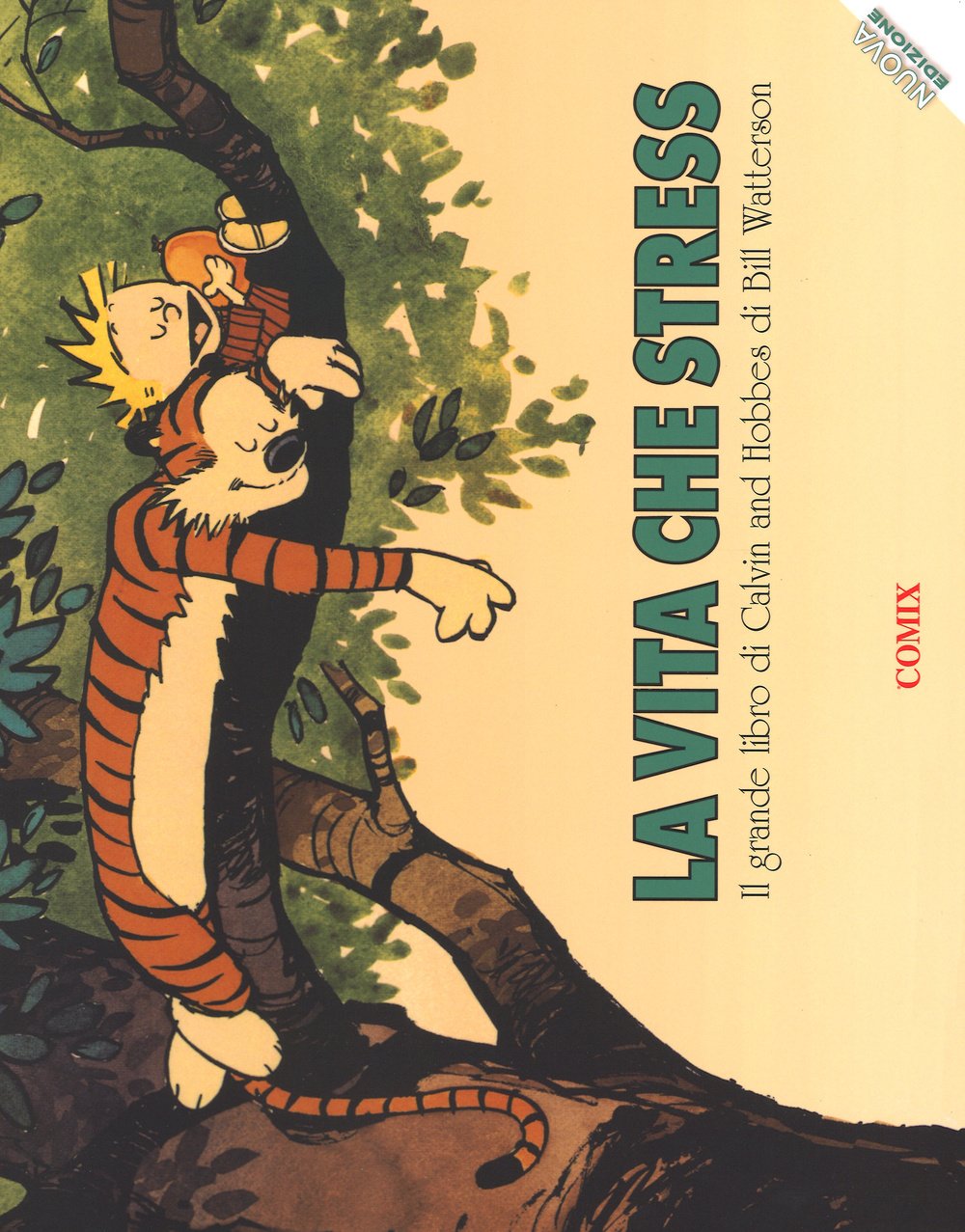 La vita che stress. Il grande libro di Calvin and Hobbes book