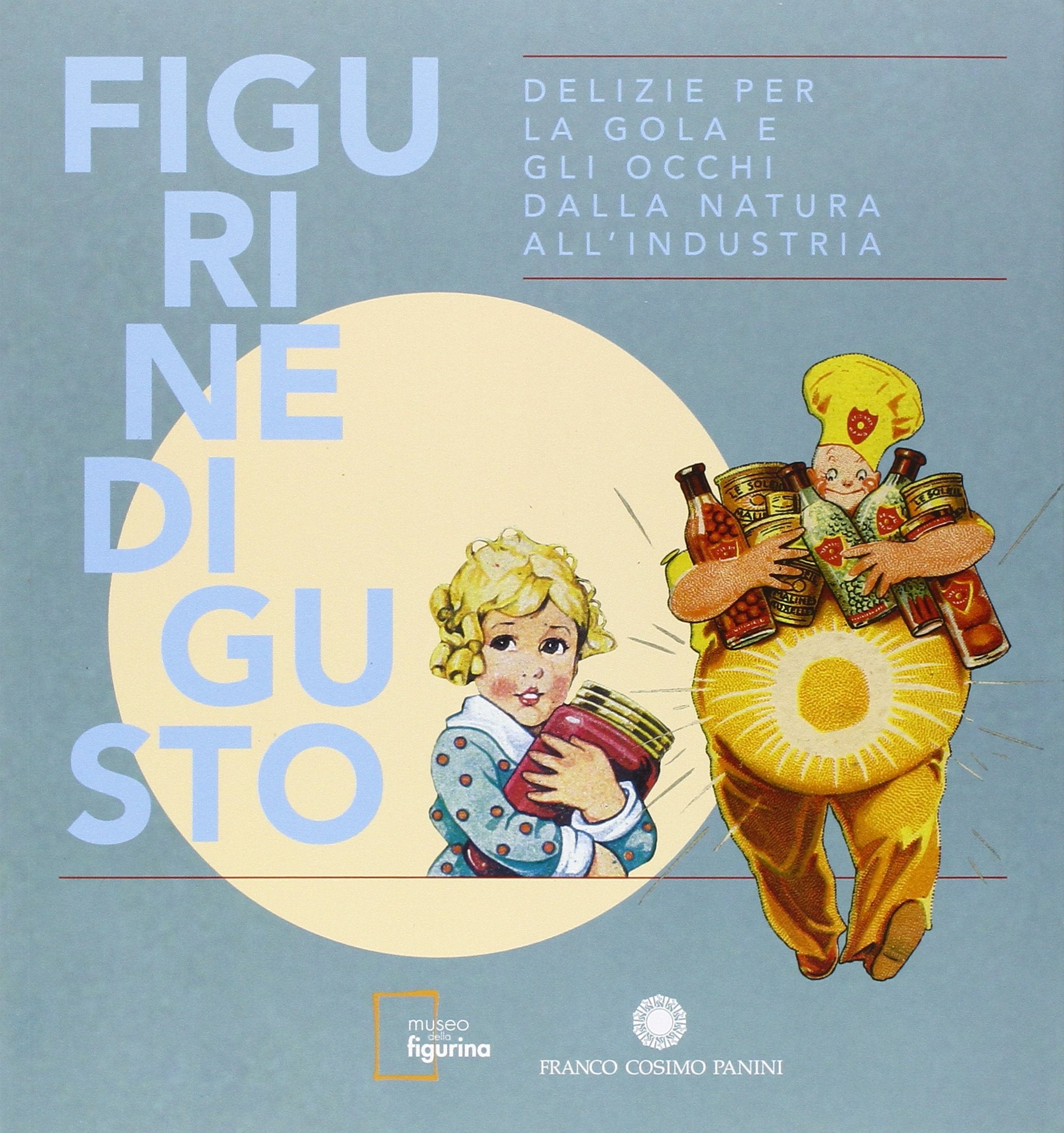 Figurine di gusto. Ediz. illustrata book