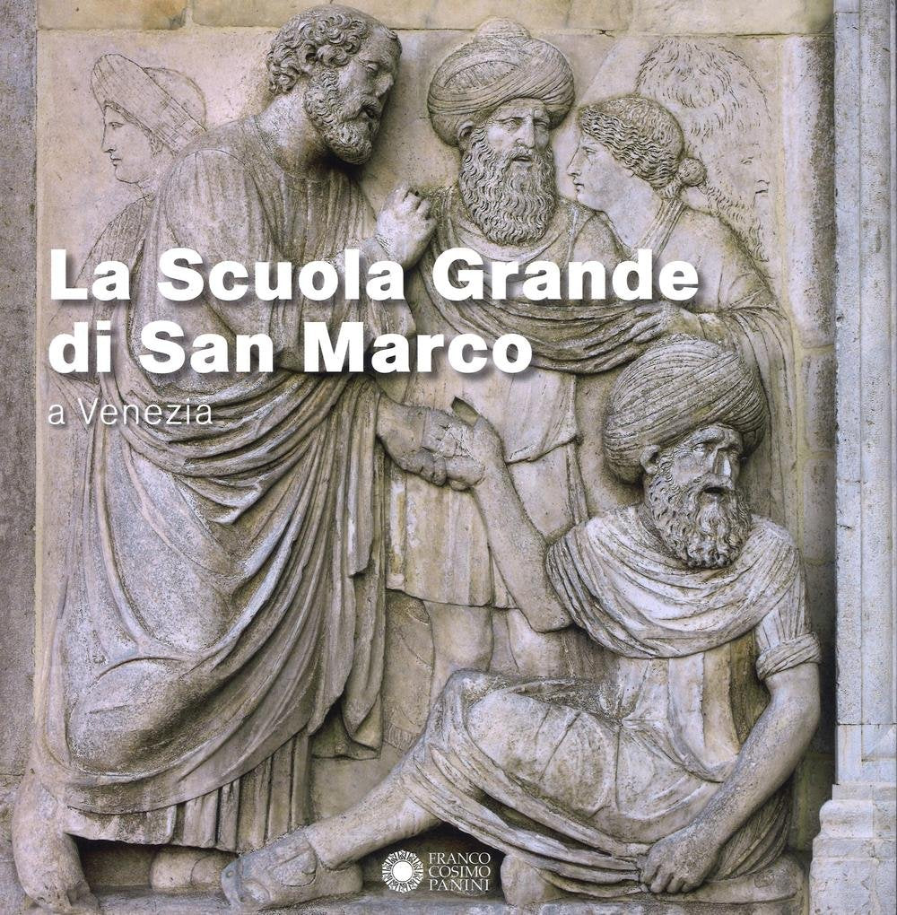 La Scuola Grande di San Marco a Venezia. Ediz. a colori book