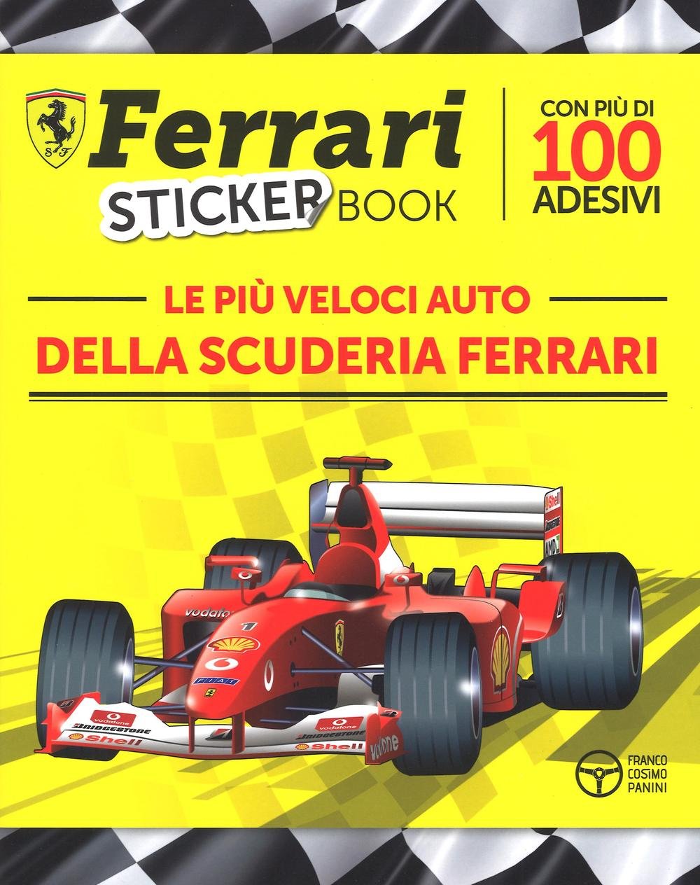 Le più veloci auto della scuderia Ferrari. Con adesivi Non-fiction