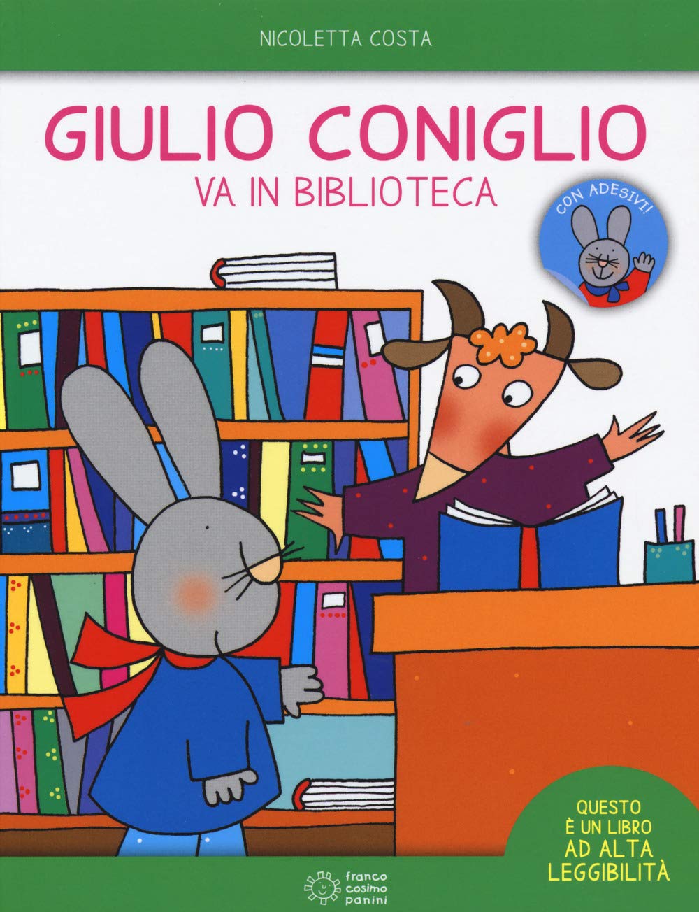 Giulio Coniglio va in biblioteca. Con adesivi Contemporary literature