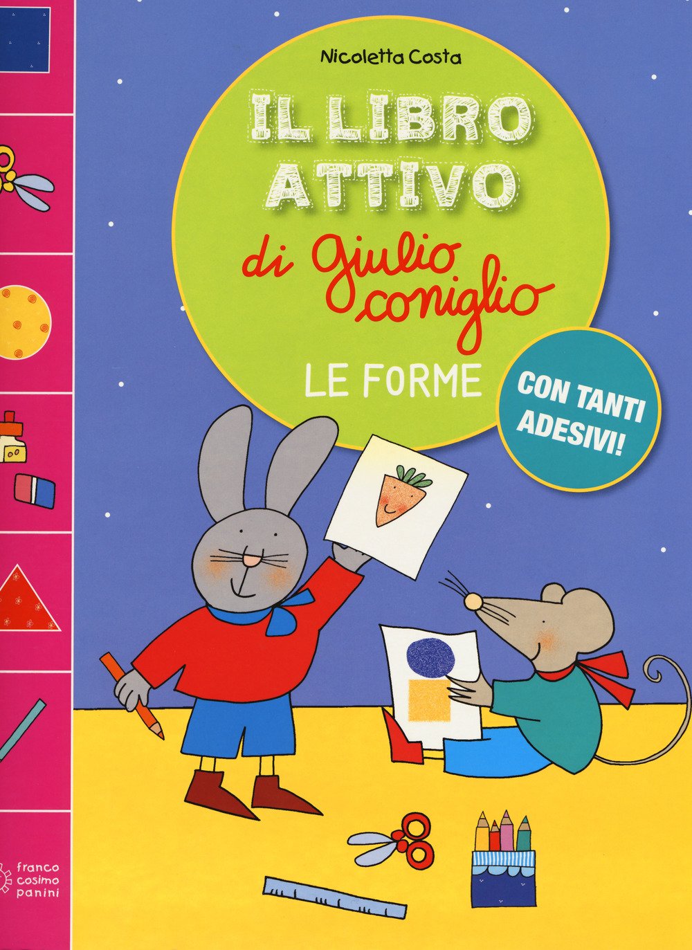 Le forme. Il libro attivo di Giulio Coniglio. Ediz. a colori. Con Adesivi book