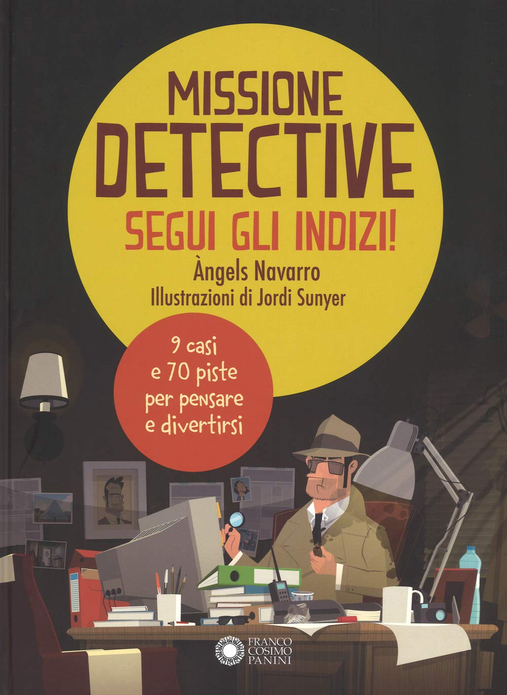 Missione detective. Segui gli indizi! Ediz. a colori book