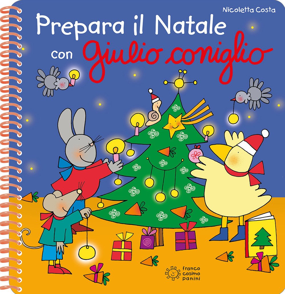 Prepara il Natale con Giulio Coniglio. Con adesivi. Ediz. a colori. Ediz. a spirale book
