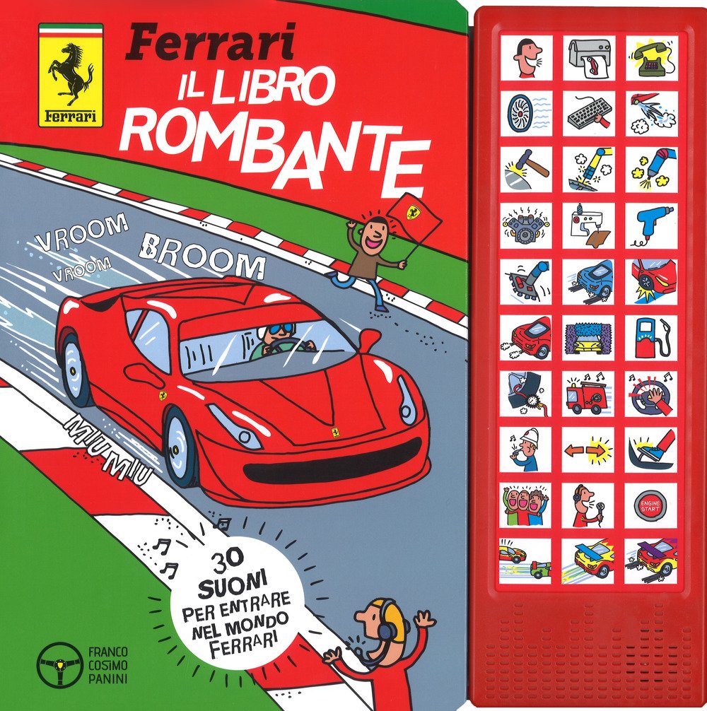 Ferrari. Il libro rombante. Libro sonoro. Ediz. a colori book