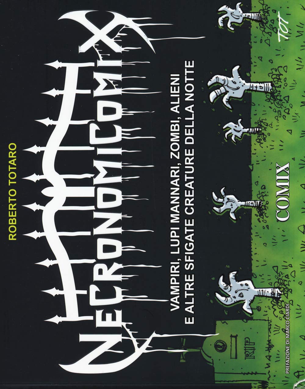 Necronomicomix. Vampiri, lupi mannari, zombi, alieni e altre sfigate creature della notte book