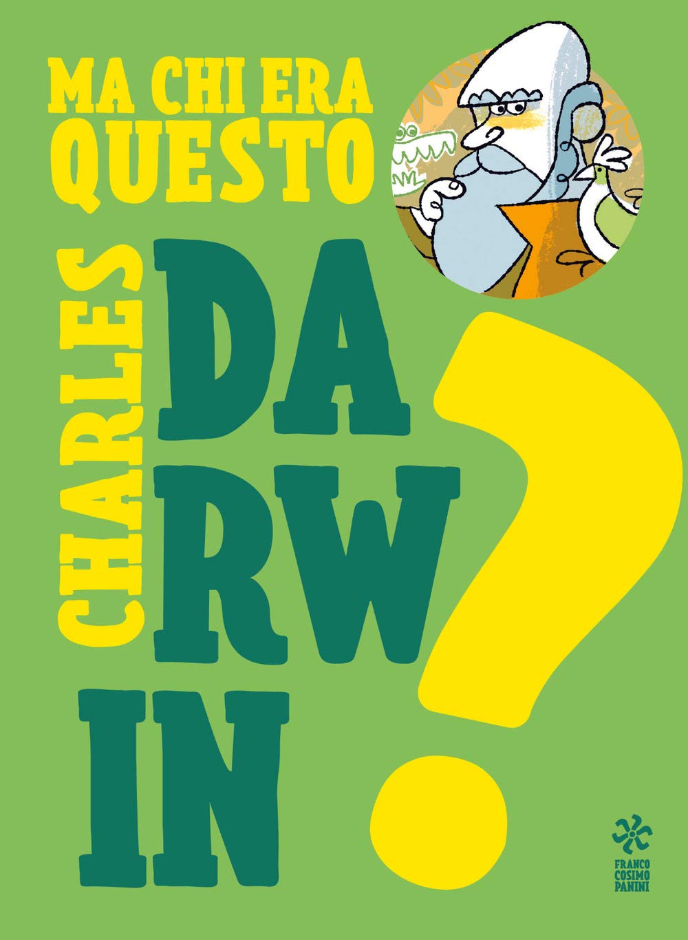 Ma chi era questo Charles Darwin? Ediz. a colori book