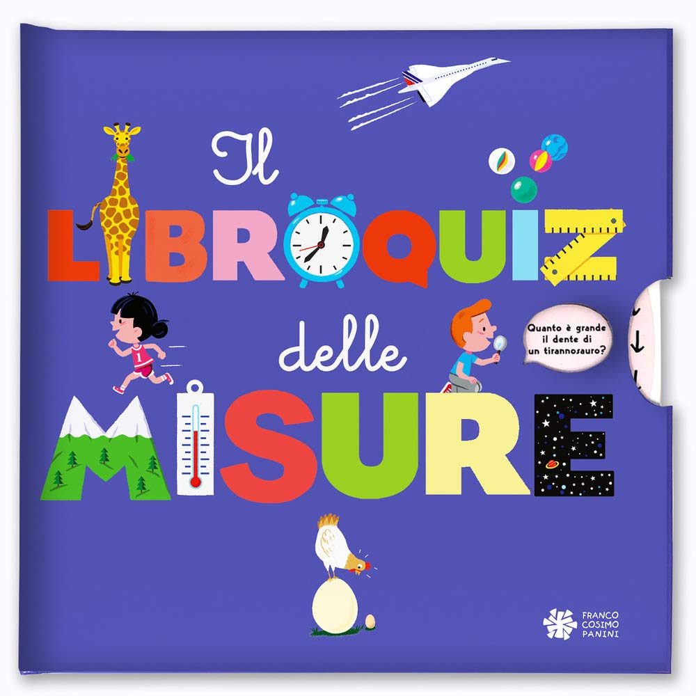 Il libroquiz delle misure. Ediz. a colori Non-fiction