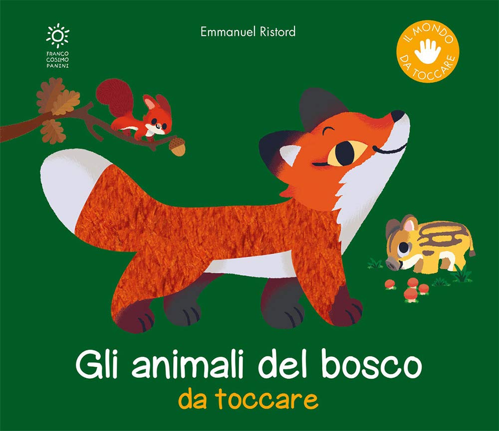 Gli animali del bosco da toccare. Nuova ediz. book