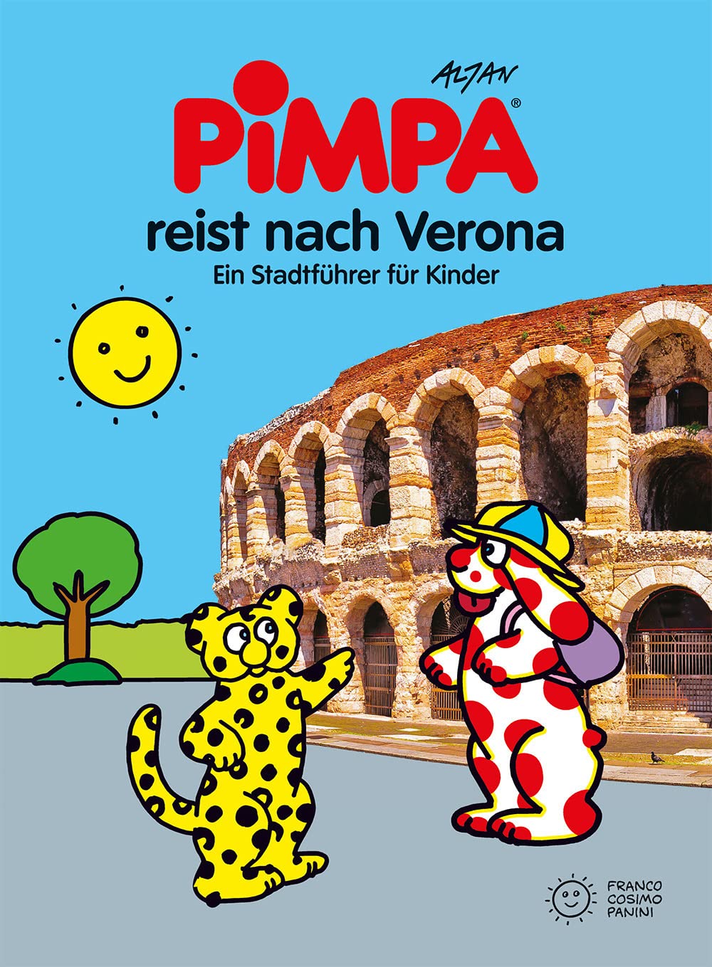 Pimpa reist nach Verona. Ein Stadtführer für Kinder. Ediz. illustrata. Con Adesivi (Le guide di Pimpa) Non-fiction